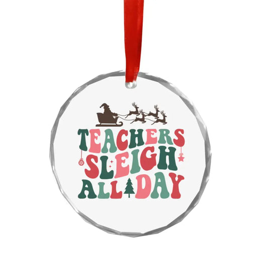 Teachers Sleigh All Day Ornament