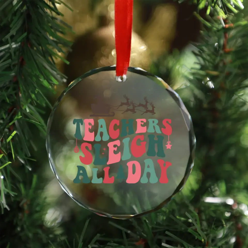 Teachers Sleigh All Day Ornament