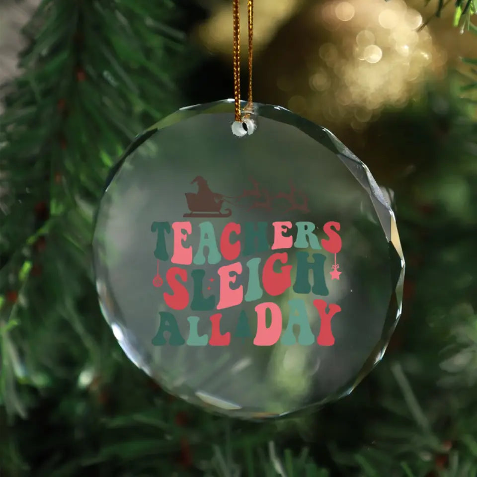 Teachers Sleigh All Day Ornament