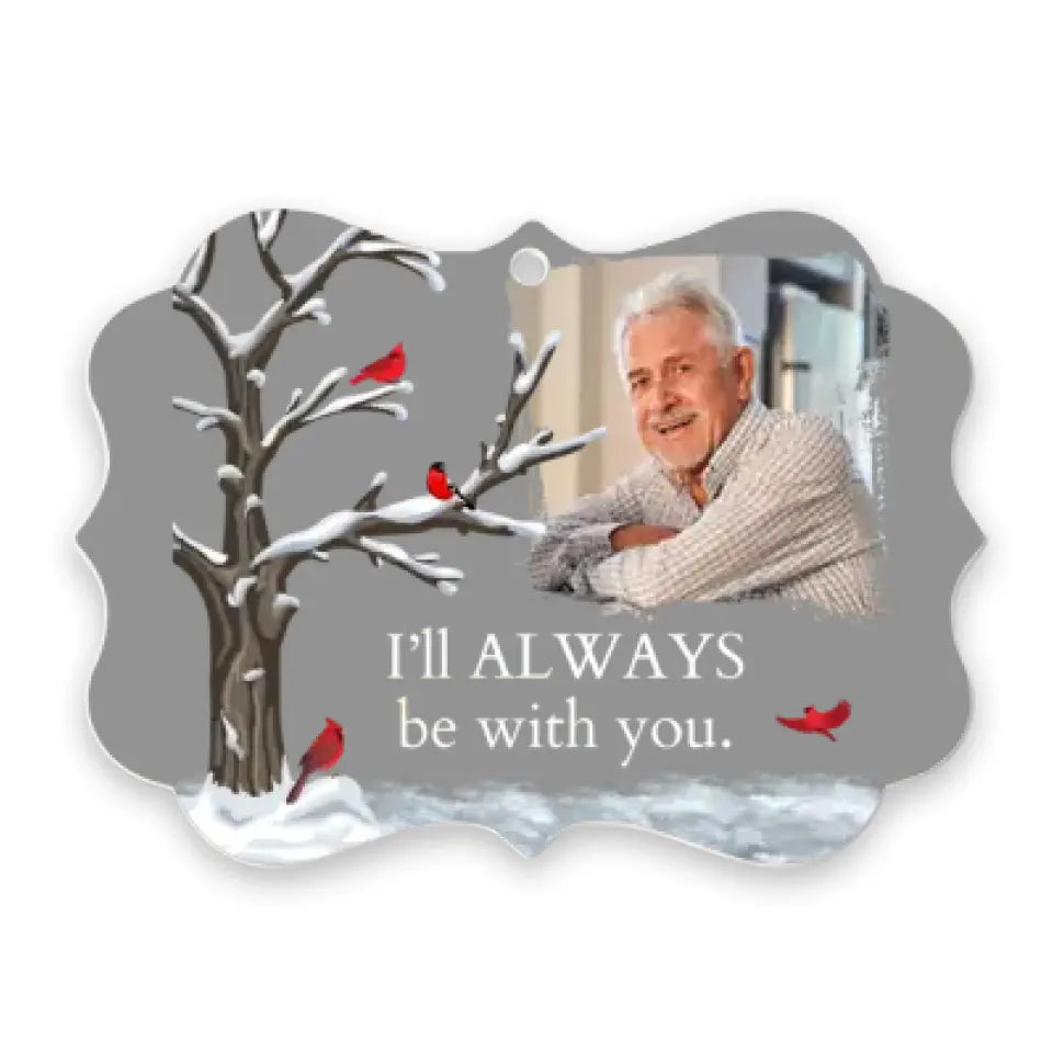 I'm Always With You - Personalized Ornament